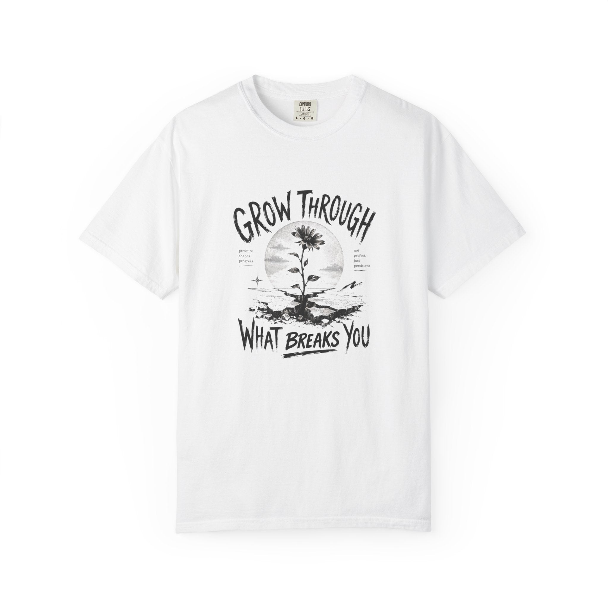 Grow Through What Breaks You T-shirt | Sunflower Resilience Graphic Tee
