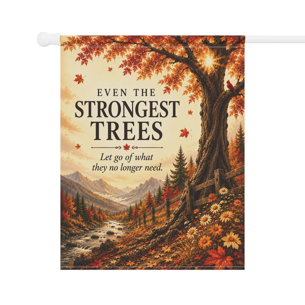 Even the Strongest Trees Garden Flag | Autumn Tree Landscape Banner