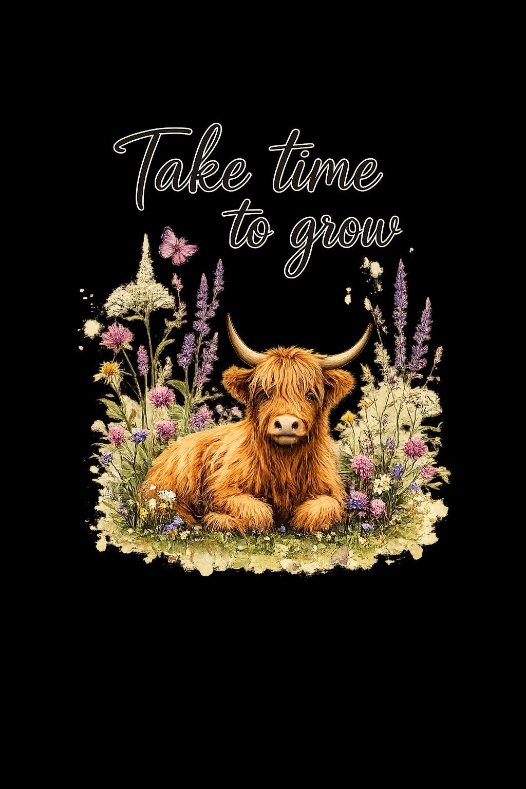 Take Time to Grow T-Shirt | Highland Cow Floral Design