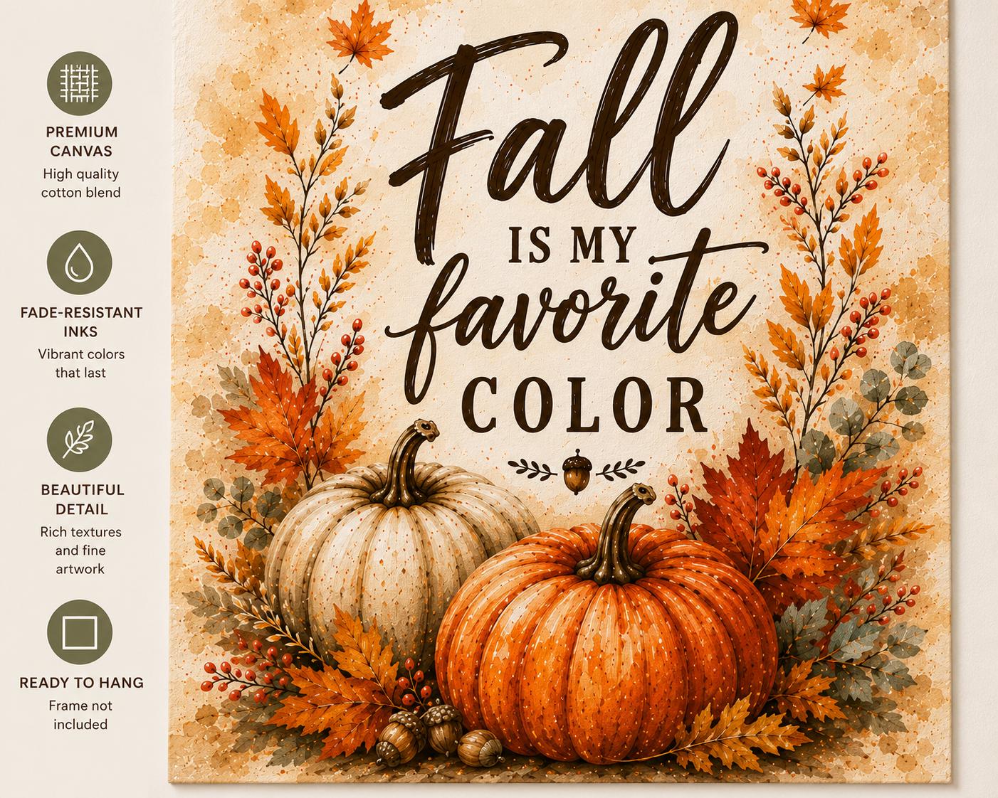 Fall Is My Favorite Color Canvas | Pumpkin Autumn Wall Art